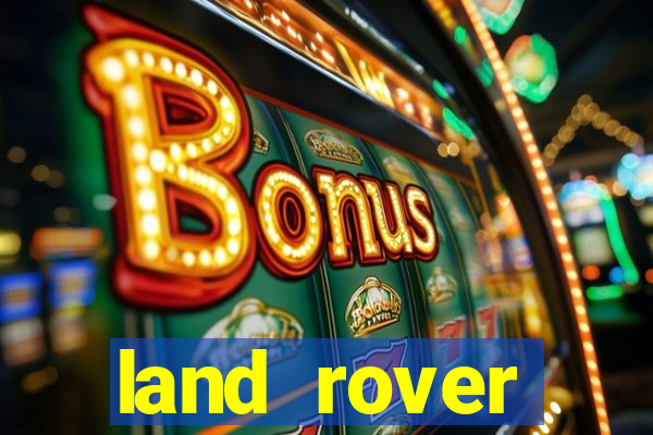 land rover plataforma de jogos